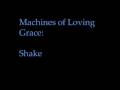 Machines of Loving Grace -- Shake