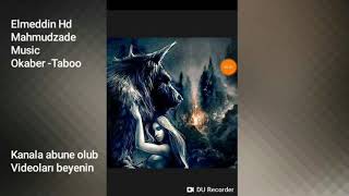 Okaber - Taboo Remix