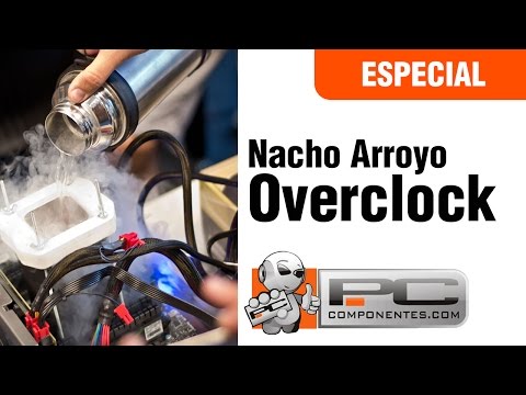 Overclock Nacho Arroyo en Pccomponentes - Especiales