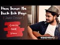 Hum Tumse Na Kuch Keh Paye (Unplugged Jazz Cover) - Abhimanyu Bhola || Solfege