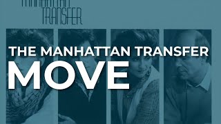 Watch Manhattan Transfer Move video