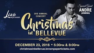 3rd Annual Christmas In Bellevue Concert Special Guest Andre Armenia 3rd Annual Christmas In Bellevue Concert Special Guest Andre Armenia