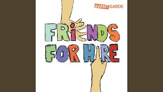 Watch Friends For Hire Avant Garde video