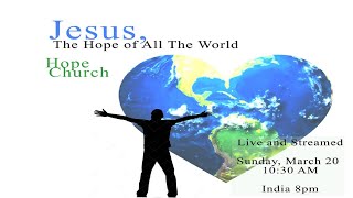 Jesus - The Hope of all the World with Francis Balla 03/20/2022