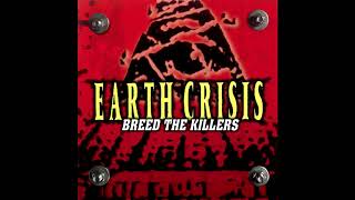 Watch Earth Crisis Breed The Killer video