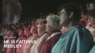 Watch Don Moen He Is Faithful Medley video