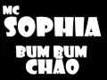 MC SOPHIA - BUM BUM NO CHÃO ( LANÇAMENTO 2013 )