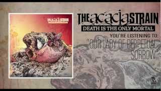 Watch Acacia Strain Our Lady Of Perpetual Sorrow video