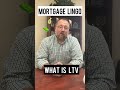 What is LTV? | What is Loan To Value?