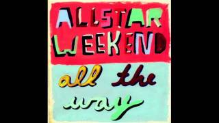Video All the way Allstar Weekend