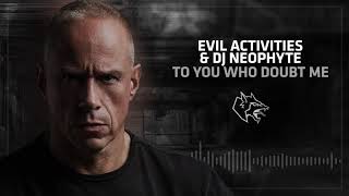 Watch Evil Activities To You Who Doubt Me feat Dj Neophyte video