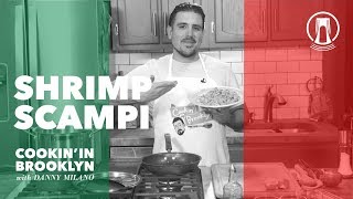 Shrimp Scampi | Cookin' in Brooklyn with Danny Milano
