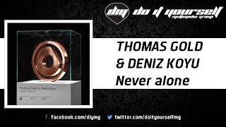Thomas Gold & Deniz Koyu - Never Alone [Official]