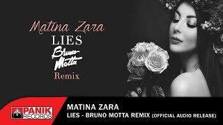 Matina Zara - Lies Bruno Motta Remix - Official Audio Release