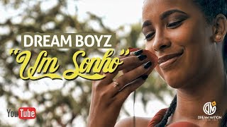 Dream Boyz- Um Sonho Feat Osvaldo Vicente (Official Video)