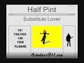 Half Pint - Substitute Lover