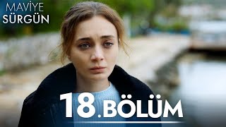 Maviye Sürgün 18. Bölüm