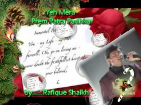 Yeh Mera Prem Patra Padhkar...By..Rafique Shaikh