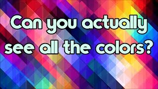 Color Blind Test - Can You Actually See All The Colors? Color Blind Test - Can You Actually See All The Colors?