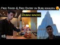 How to Get Free Food & Entry in Burj Khalifa tower? || Dubai mall tour.