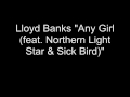 Lloyd Banks - Any Girl feat. Northern Light Star & Sick Bird