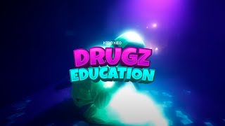 Kidd Keo - Drugz Education