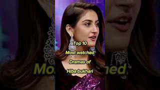 Top 10 Super Hit Dramas Of Hiba Bukhari