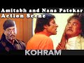 Amitabh and Nana Patekar Action Scene from Kohram Movie
