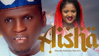 Dauda Kahutu Rarara - AISHA -  Audio