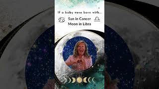 If A Baby Were Born With Sun In Cancer  And Moon In Libra