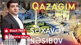 Səxavət Nəsibov -- Qazağım 2025