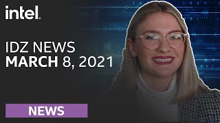 IDZ News | March 22nd, 2021 | Intel Software