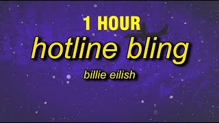 [1 HOUR] Billie Eilish - Hotline Bling (Instrumental/TikTok Version Looped) Lyri