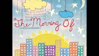 Watch Morning Of You Vs The World video
