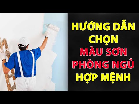 Thầy Tam Nguyên Hướng Dẫn Chọn MÀU SƠN PHÒNG NGỦ Hợp Mệnh | Phong Thủy Nhà Ở Năm 2021