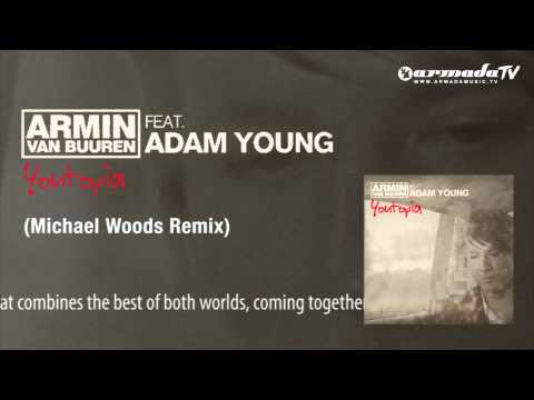 Armin van Buuren feat. Adam Young - Youtopia (Michael Woods Remix)
