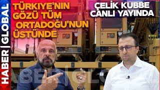 Türkiyenin Gözü Tüm Ortadoğunun Üstünde Mete Yarar Çelik Kubbenin Görüntülerini Yayınladı