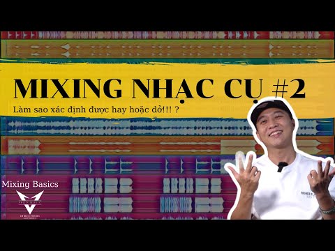 HƯỚNG DẪN MIXING NHẠC CƠ BẢN PHẦN 2/7- PRODUCER #30