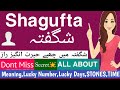 Shagufta Name Meaning In Urdu  | Shagufta Meaning Muslim Girl Name | Shagufta Naam Ka Matlab Kya Hai