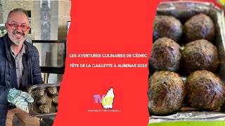 Tv07 - Les Aventures Culinaires De Cédric Fête De La Caillette À Aubenas 2025