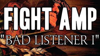 Watch Fight Amp Bad Listener I video