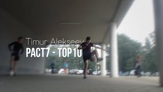 Timur Alekseev - Pact7 - Top10