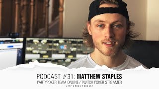 Podcast #31: Matthew Staples / partypoker Team Online / Twitch Poker Streamer