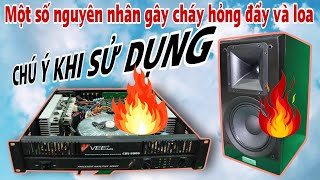 Vì Sao Cục Đẩy Loa Và Âm Ly Bị Cháy? Chú Ý Cách Sử Dụng Để Thiết Bị Hoạt Động Bền Bỉ Hơn.