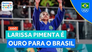 JOGOS PAN-AMERICANOS | LARISSA PIMENTA É MEDALHA DE OURO PARA O BRASIL NO JUDÔ