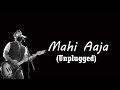 Mahi Aaja (Unplugged) |  Arijit Singh, Manj Musik | Singh is Bling | Akshay Kumar, Amy Jackson