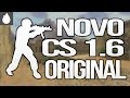 NOVO CS 1.6 Original 2018 (Clássico 4.2) - Como Baixar e Instalar