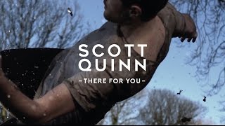 Watch Scott Quinn There For You video