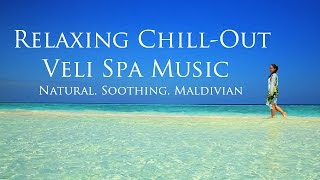 Maldives Resorts Relaxing Chill Out Music 2016 Spa Music
