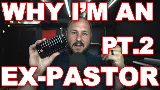 Why I am An EX-PASTOR | PT II. - Burn Out Is Built Into The Cost